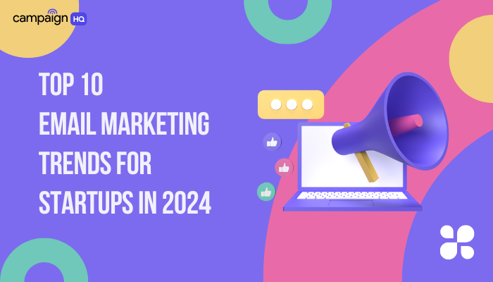 Best Email Marketing Trends For Startups   Trends2024.148ff502 